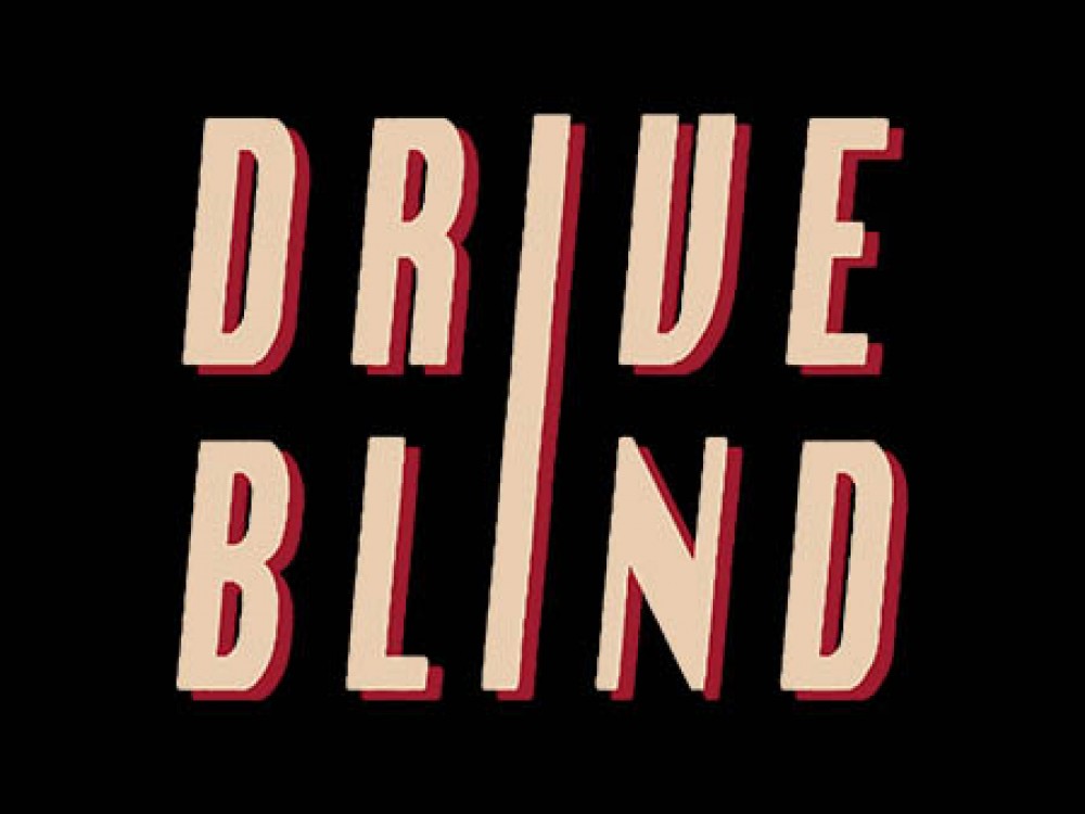 Drive Blind